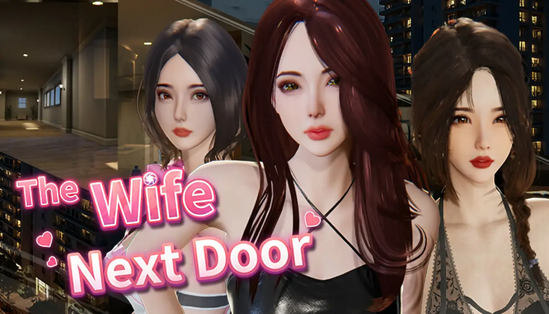 【PC】隔壁的美艳人妻/The Wife Next Door v1.8.7【3D互动/恋爱模拟/角色扮演】官方中文-27游戏库-精品单机游戏